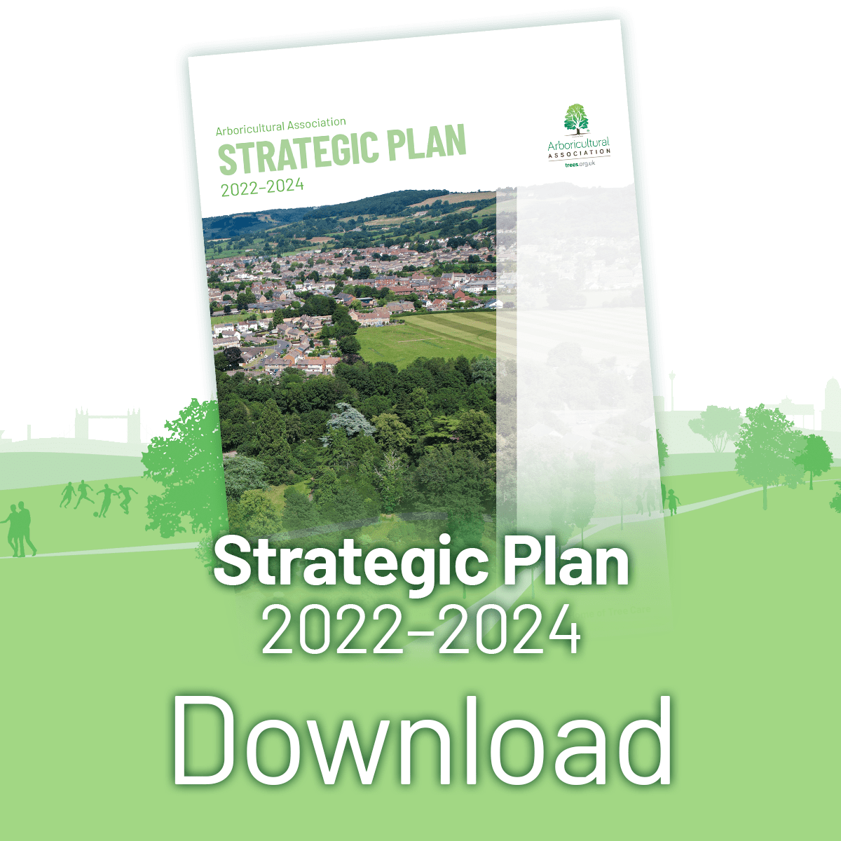 The Arboricultural Associations’ Strategic Plan 2022–2024