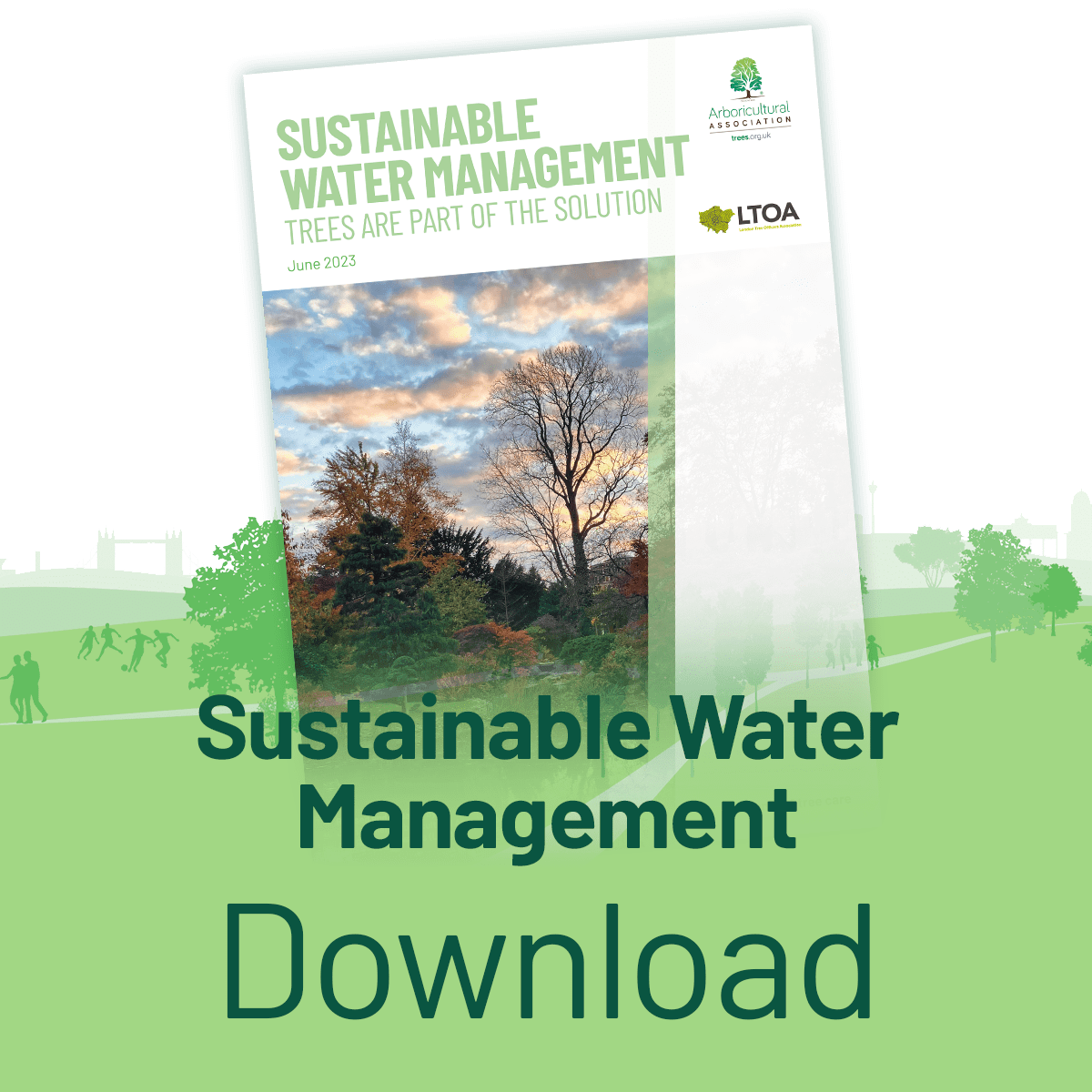 Arboricultural Association Sustainable Water Management Trees are