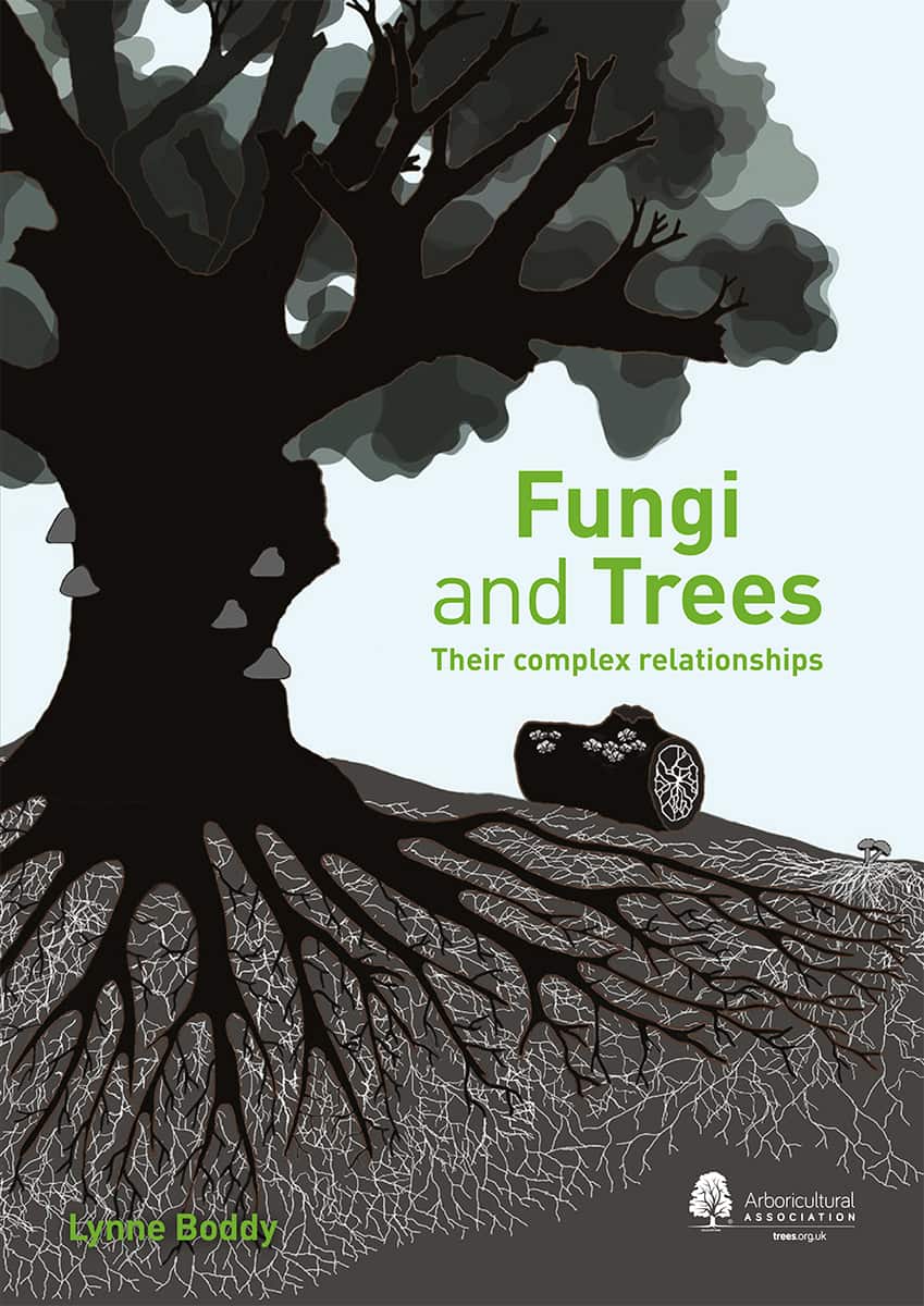 Fungi and Trees: Their complex relationships (Pre-order) by Professor Lynne Boddy MBE